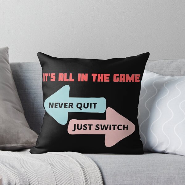 Item preview, IT'S ALL IN THE GAME - NEVER QUIT JUST SWITCH designed and sold by Awesome &  Affordable.