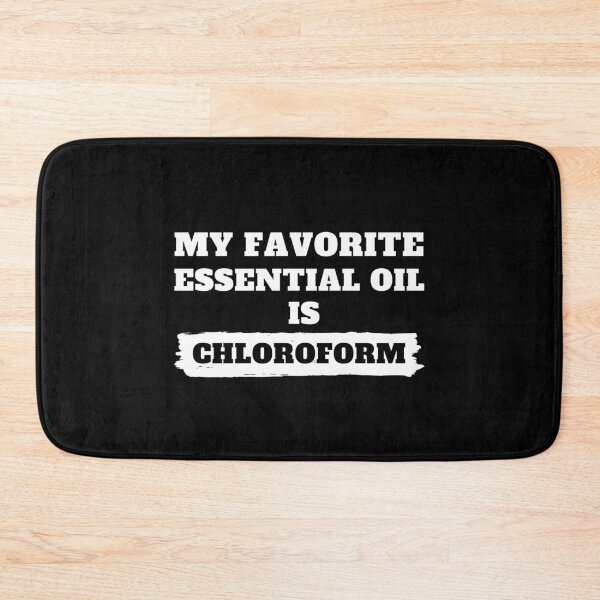 Item preview, My Favorite Essential Oil Is Chloroform - Funny designed and sold by mewsis.