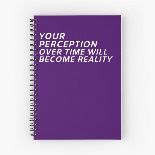 Item preview, YOUR PERCEPTION OVER TIME WILL BECOME REALITY designed and sold by Wise-Words-4U.