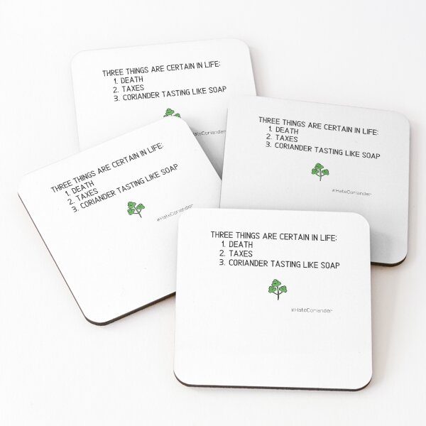 Item preview, Three things are certain in life, coriander tasting like soap designed and sold by bdoraz.