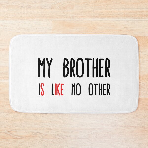 Item preview, My Brother Is Like No Other - Sike designed and sold by Levet.