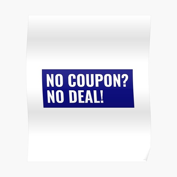 No Coupon? No Deal! Poster