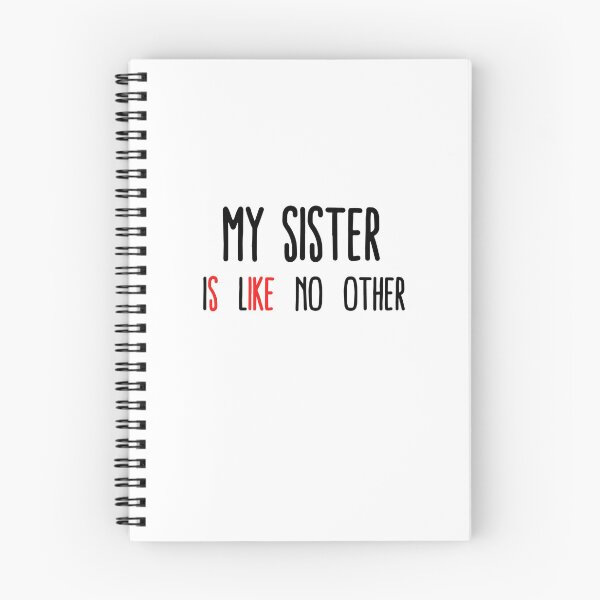 Item preview, My Sister Is Like No Other - Sike designed and sold by Levet.