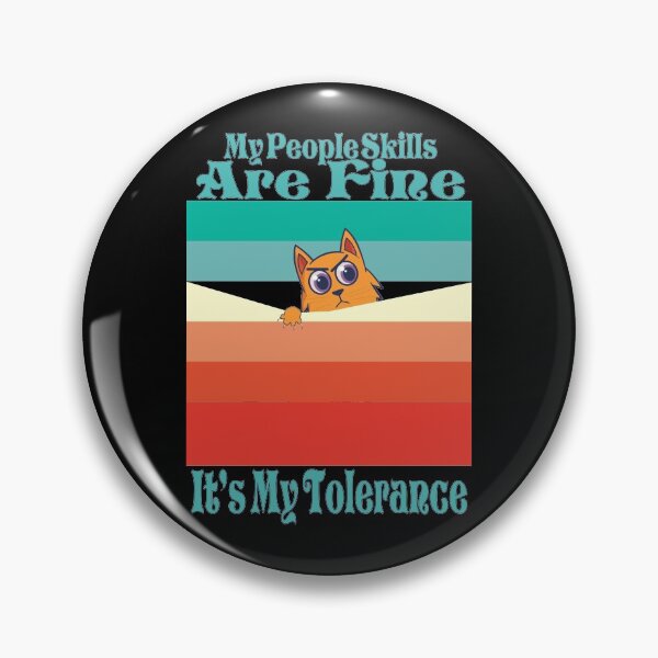 Item preview, My People Skills Are Fine It S My Tolerance introvert funny cat designed and sold by Rajpramanik.