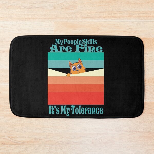 Item preview, My People Skills Are Fine It S My Tolerance introvert funny cat designed and sold by Rajpramanik.