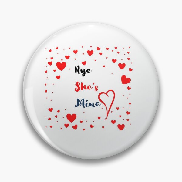 Item preview, Aye he's Mine |She is mine | She's mine | He is mine Valentines Day Gift | He is mine Valentine Gift designed and sold by PeaceStudio.