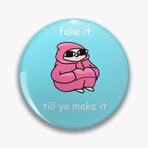 Item preview, Fake it till you make it designed and sold by scaredy-kat.