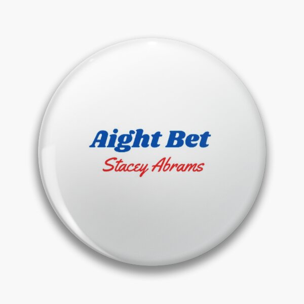 Item preview, Aight Bet Stacey Abrams designed and sold by Artistive.