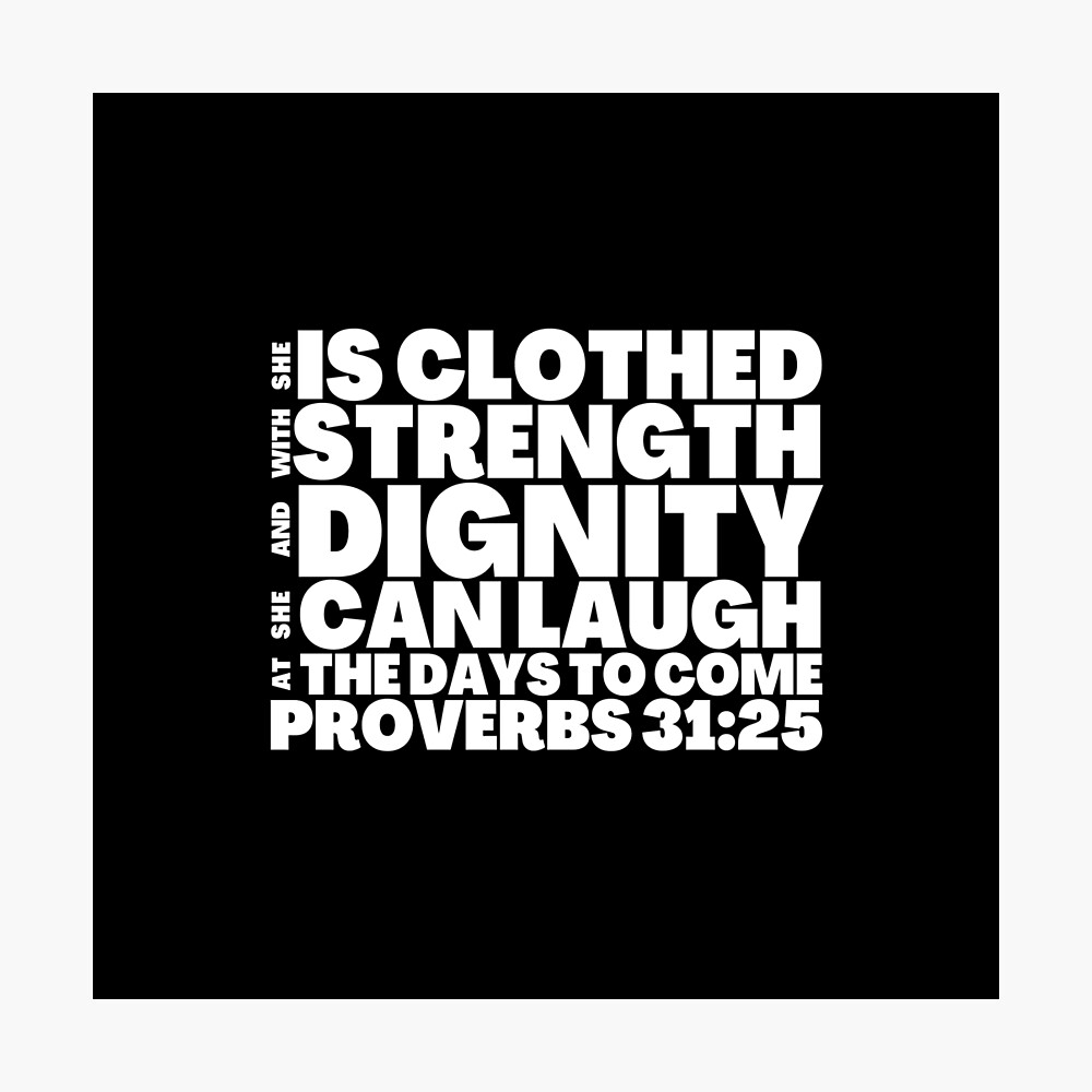 Poster Proverbes 31 25 Vetus De Citation De Force Et De Dignite Par Bubblemench Redbubble