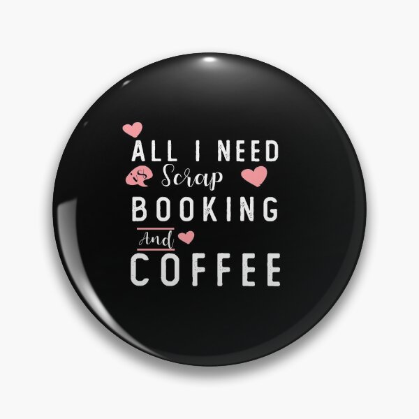 Item preview, Scrap Booking and Coffee / All I Need Is Scarp Booking And Coffee / Coffee Gift / Booking Gift / Funny Gift Ideas For Coffee And Booking Lovers  designed and sold by biigshow.
