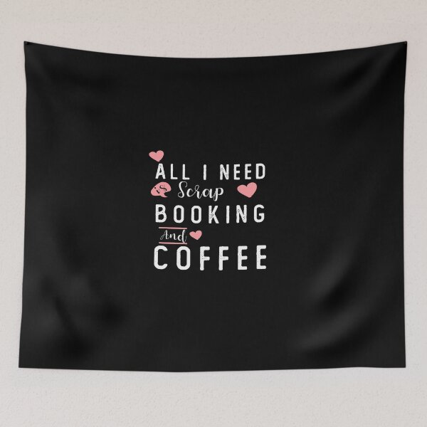 Item preview, Scrap Booking and Coffee / All I Need Is Scarp Booking And Coffee / Coffee Gift / Booking Gift / Funny Gift Ideas For Coffee And Booking Lovers  designed and sold by biigshow.