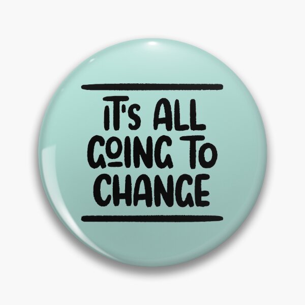 Item preview, It's all going to change designed and sold by letterbrighter.