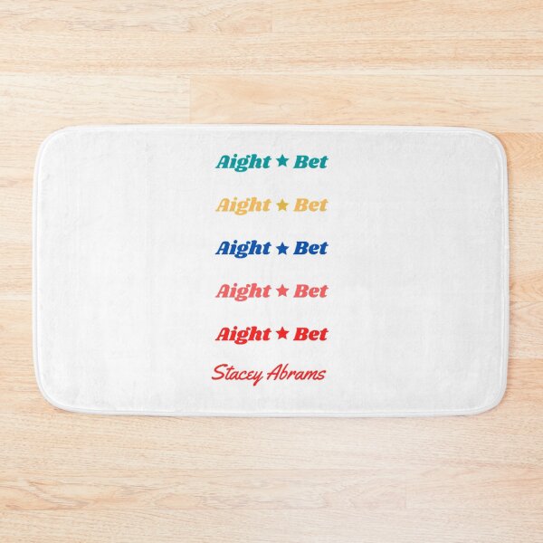 Item preview, Aight Bet Stacey Abrams designed and sold by Artistive.