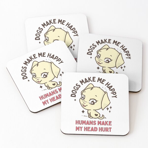 Item preview, Dogs Make Me Happy Humans Make My Head Hurt designed and sold by Shash31.