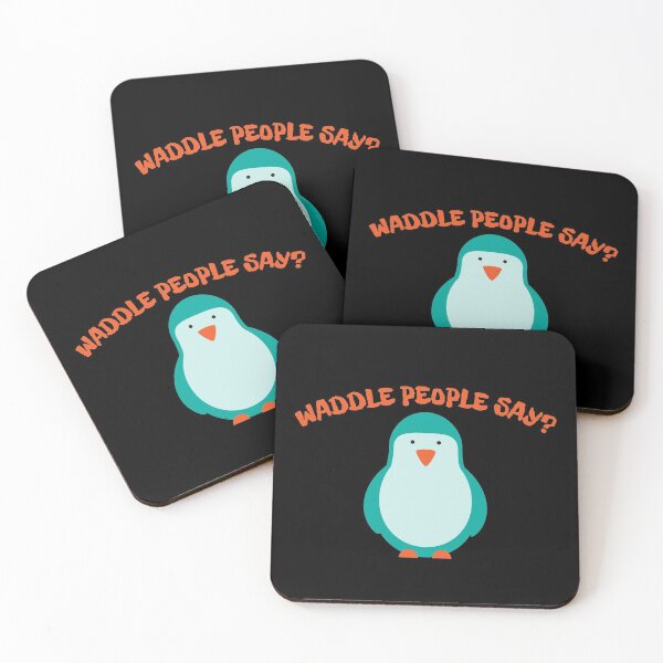 Item preview, WADDLE PEOPLE SAY - PENGUIN designed and sold by Awesome &  Affordable.
