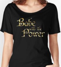 Labyrinth Babe mit der Macht (schwarz bg) Loose Fit T-Shirt