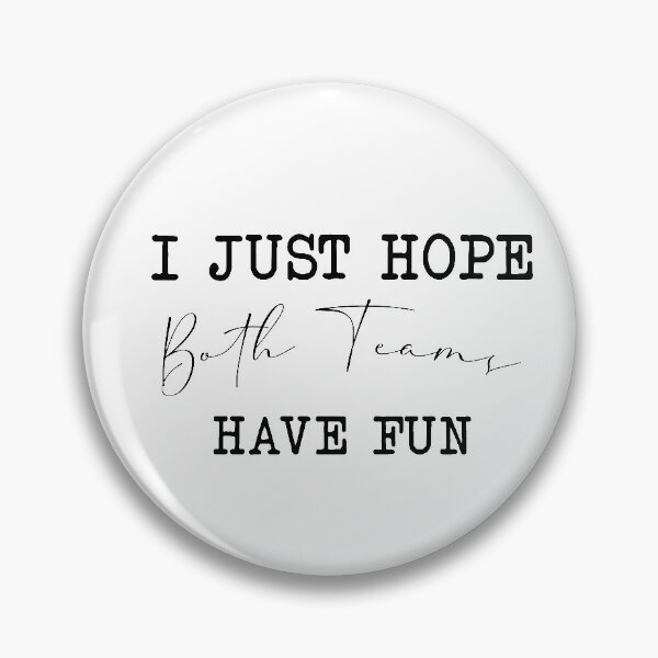 Item preview, I Just Hope Both Teams Have Fun T-shirt, Game Day Shirt, Sports Shirt, Football Tee, Funny Football Shirt, Both Teams Have Fun, I Just Hope designed and sold by tshirt redbubble.