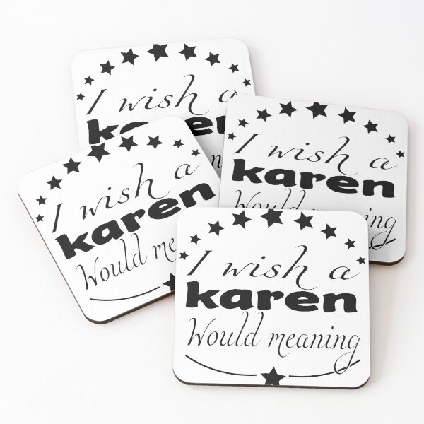 Item preview, I wish a karen would meaning designed and sold by TheBest94.
