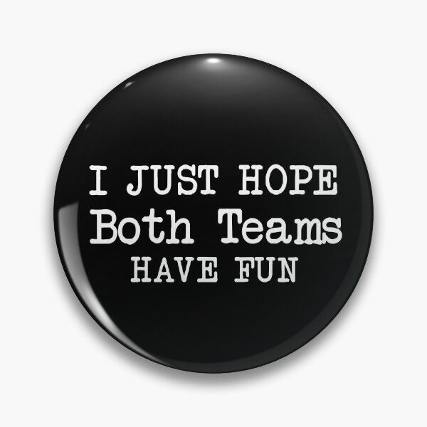 Item preview,  I Just Hope Both Teams Have Fun T-shirt, Game Day Shirt, Sports Shirt, Football Tee, Funny Football Shirt, Both Teams Have Fun, I Just Hope designed and sold by tshirt redbubble.