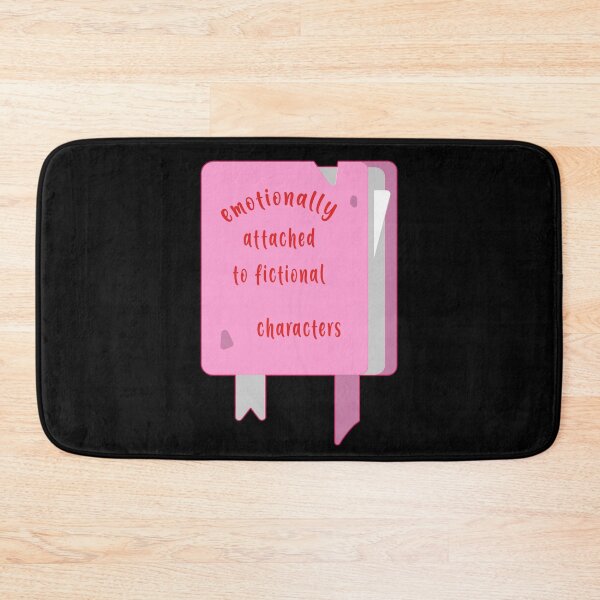 Item preview, Emotionally Attached To Fictional Characters designed and sold by dreamofdenim.