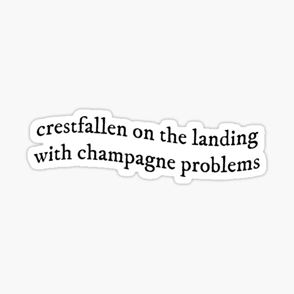 Champagne Problems Sticker Beautiful And Refined Glossy Evermore Stickers  Taylor Swift