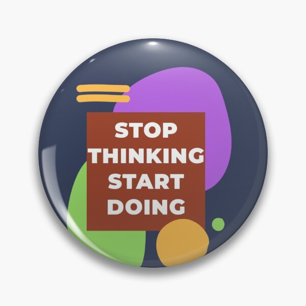 Item preview, Stop Thinking start doing! designed and sold by Oichiana.