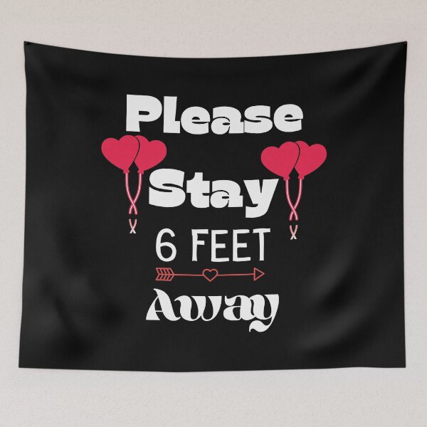 Item preview, Valentine's Day 2021 Please Stay 6 Feet Away Funny Gifts Humor Grems designed and sold by piskwi.