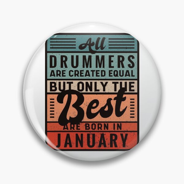 Item preview, The Best Drummers Are Born In January designed and sold by infleims.