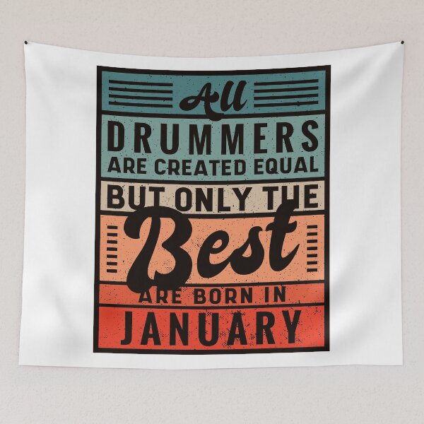 Item preview, The Best Drummers Are Born In January designed and sold by infleims.