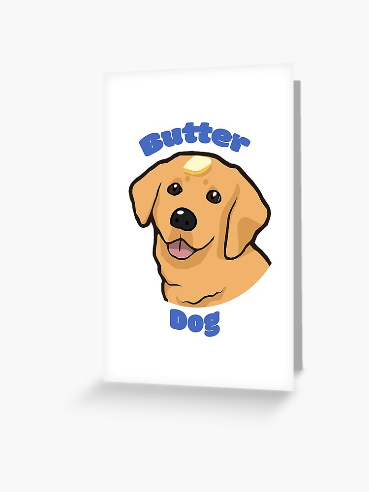 Butter Dog | Greeting Card