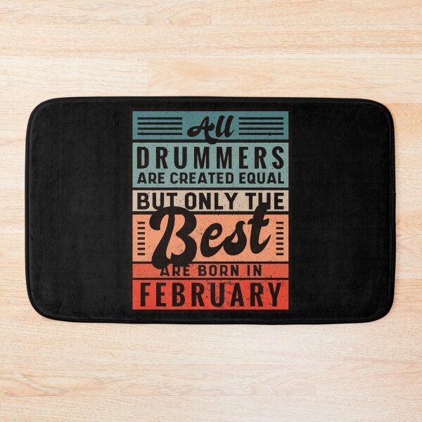 Item preview, The Best Drummers Are Born In February designed and sold by infleims.