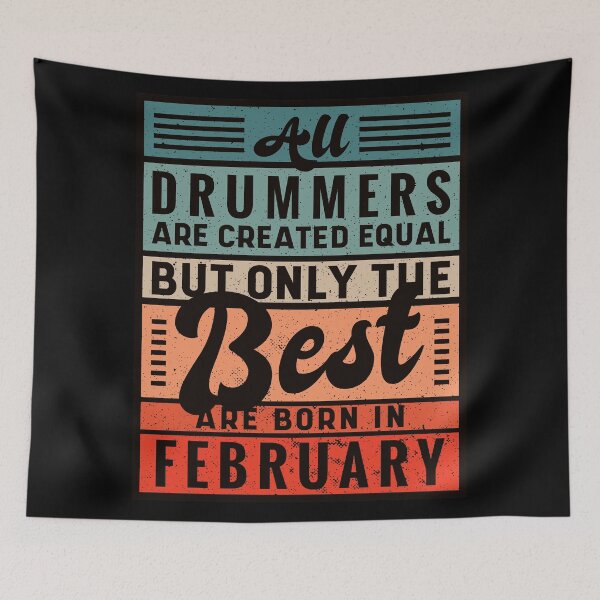 Item preview, The Best Drummers Are Born In February designed and sold by infleims.