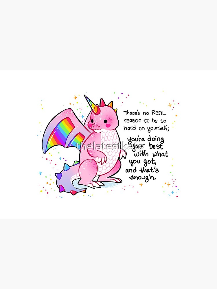 "There's no REAL reason to be so hard on yourself" Pink and Rainbow Dragon by thelatestkate