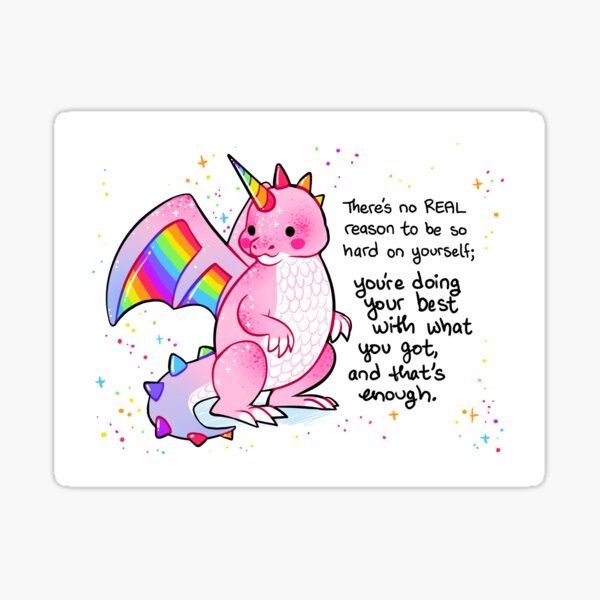 Artikel-Vorschau von „Es gibt keinen WIRKLICHEN Grund, so hart zu sich selbst zu sein“ Pink and Rainbow Dragon, designt und verkauft von thelatestkate.