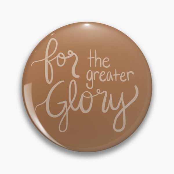 Item preview, For the Greater Glory designed and sold by thegreaterglory.