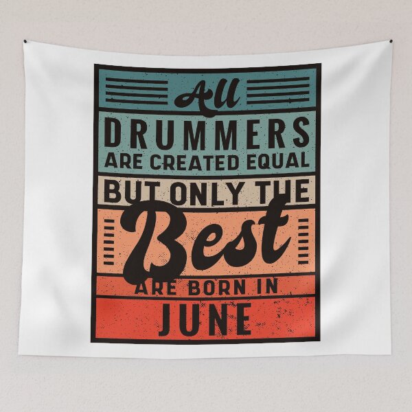 Item preview, The Best Drummers Are Born In June designed and sold by infleims.