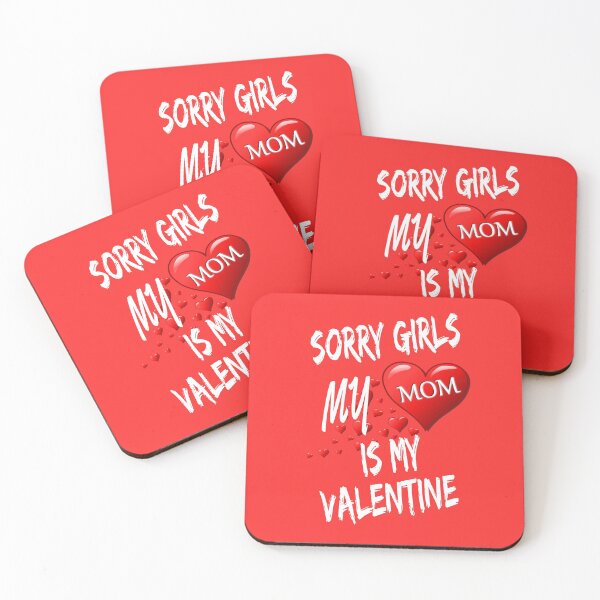 Item preview,  Sorry Girls My Mom Is My Valentine designed and sold by IZ-STAR.