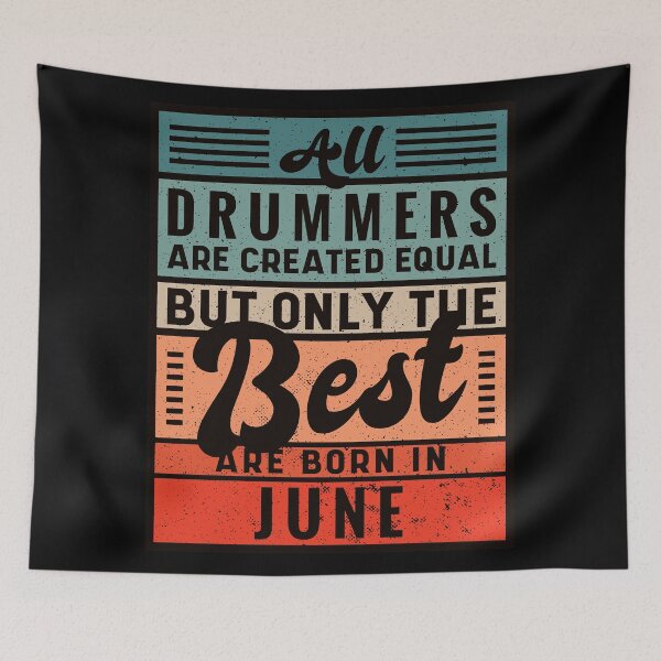 Item preview, The Best Drummers Are Born In June designed and sold by infleims.
