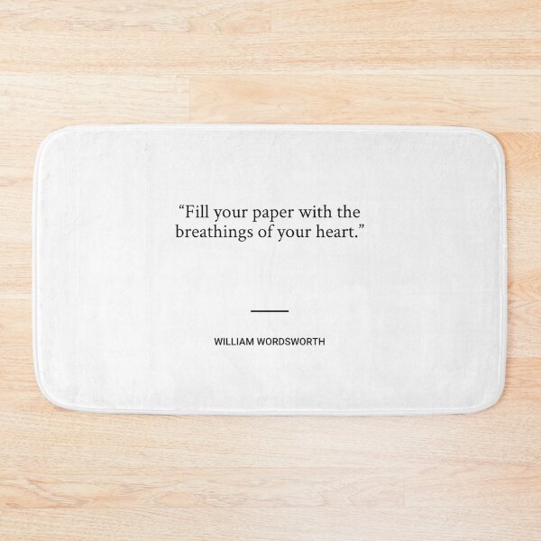 Item preview, William Wordsworth - Fill your paper with the breathings of your heart. designed and sold by SocraticQuotes.