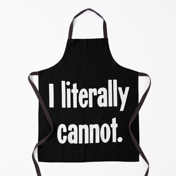Item preview, I Literally Cannot designed and sold by Good-Looking Corpse.