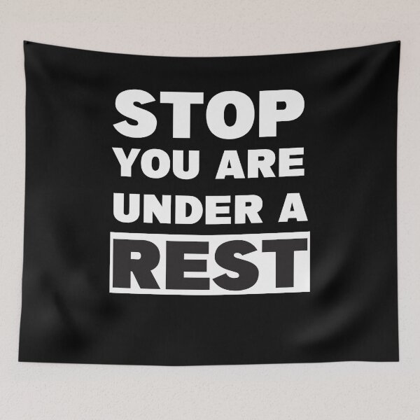 Item preview, Stop You Are Under A Rest designed and sold by Quickhappy.