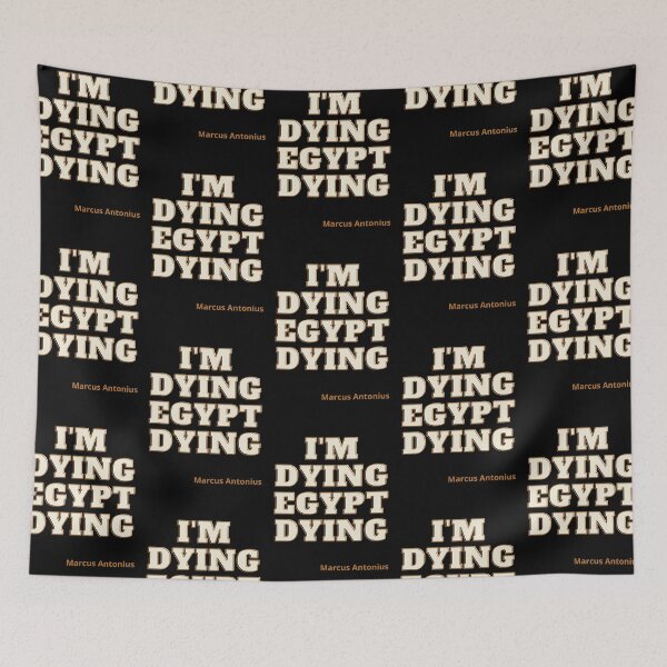 Item preview, I'm dying Egypt - Marcus Antonius designed and sold by The-Roman-Lady.