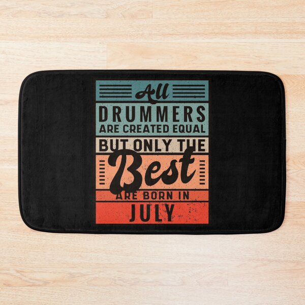Item preview, The Best Drummers Are Born In July designed and sold by infleims.