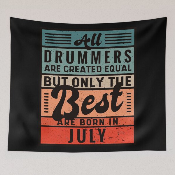 Item preview, The Best Drummers Are Born In July designed and sold by infleims.