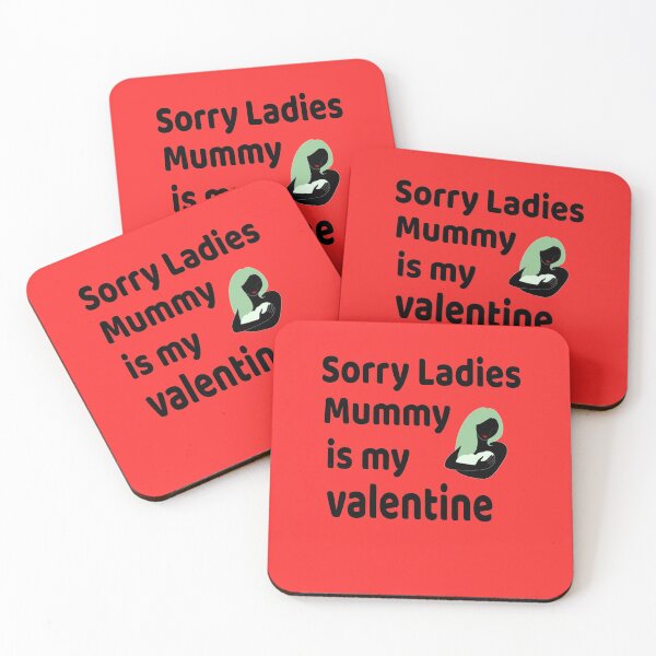 Item preview, Sorry Ladies Mummy Is My Valentine designed and sold by IZ-STAR.