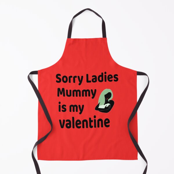 Item preview, Sorry Ladies Mummy Is My Valentine designed and sold by IZ-STAR.