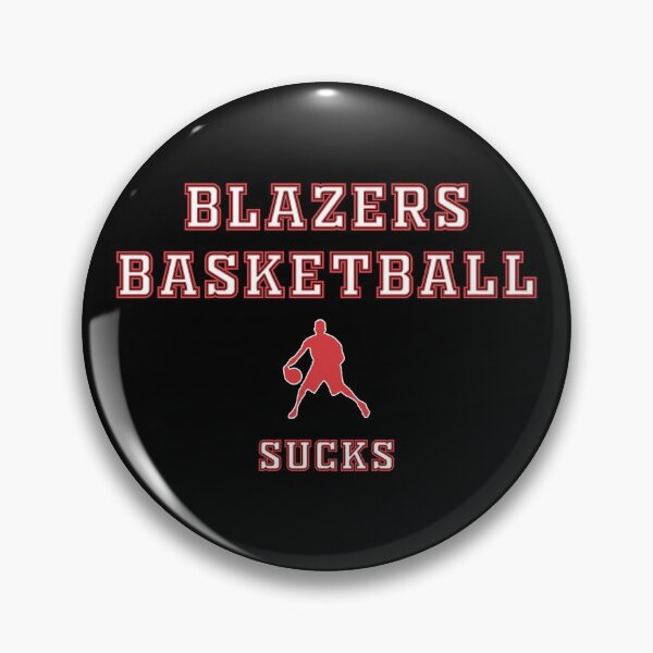 Item preview, Portland Trail Blazers...well, they just suck designed and sold by Sports Rivarly.
