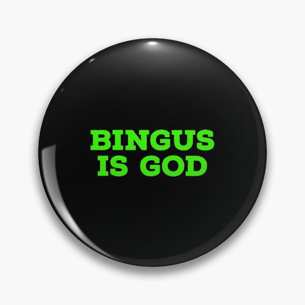 Item preview, BINGUS IS GOD designed and sold by Peachy-Draws.