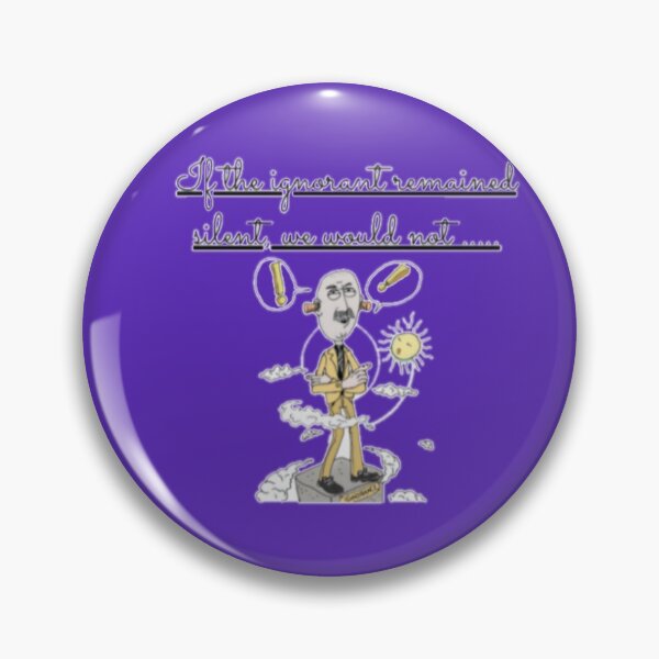 Item preview, If the ignorant remaind silent, we would not disagree designed and sold by Skansirish ⭐⭐⭐⭐⭐.