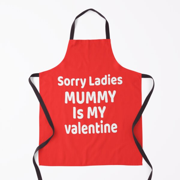 Item preview, Sorry Ladies Mummy Is My Valentine designed and sold by IZ-STAR.